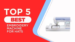 top 5 best embroidery machine for hats to buy in 2024 [ reviewed ]