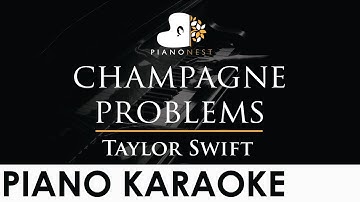 Taylor Swift - champagne problems - Piano Karaoke Instrumental Cover with Lyrics