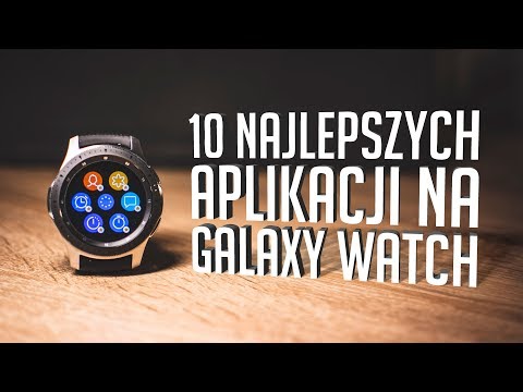 10 NAJLEPSZYCH APLIKACJI na Samsung Galaxy Watch