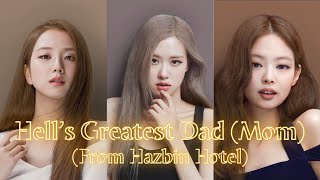 BLACKPINK - Hell's Greatest Dad (Mom?) I AI Cover + Lyrics (Hazbin Hotel OST) Resimi