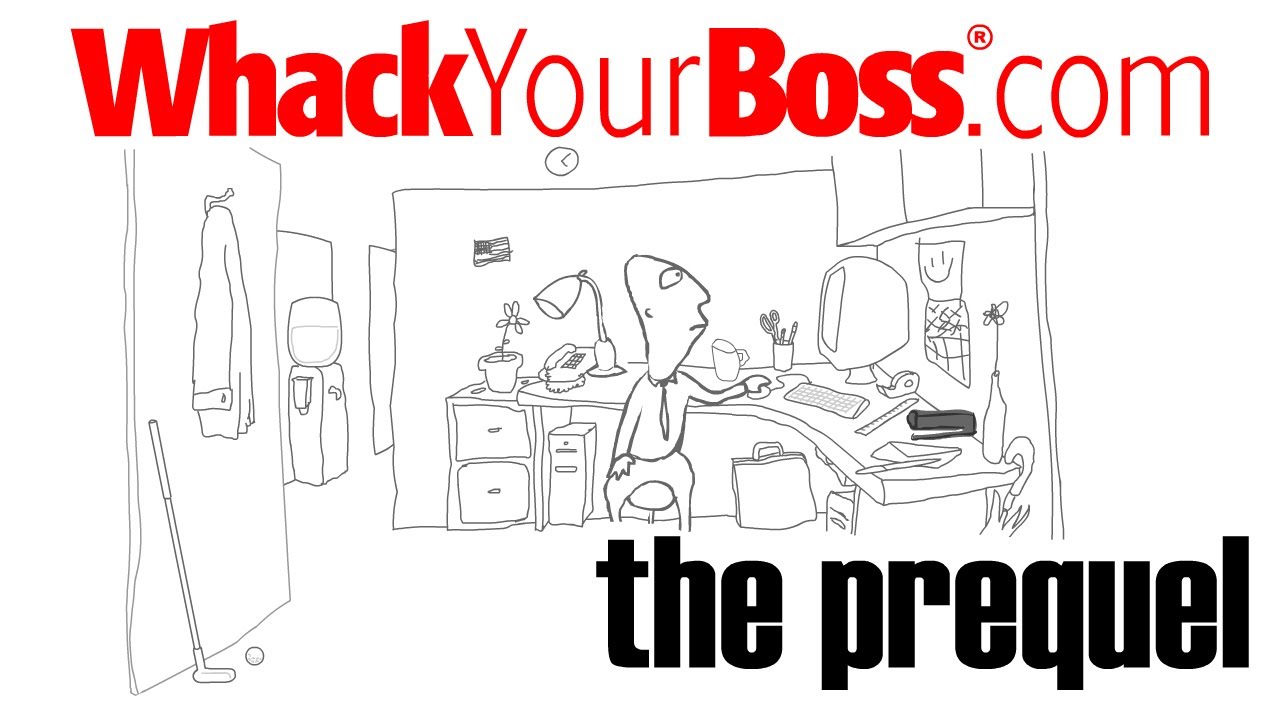 Whack Your Boss the Prequel