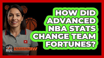 How Did Advanced NBA Stats Change Team Fortunes? - The Basketball Xpert