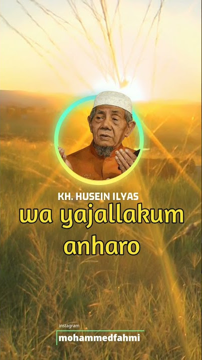 Kh. Husein Ilyas - #kyai #nahdlatululama  #bahagia #istighfar #storyinstagram  #kyaiku #ngaji