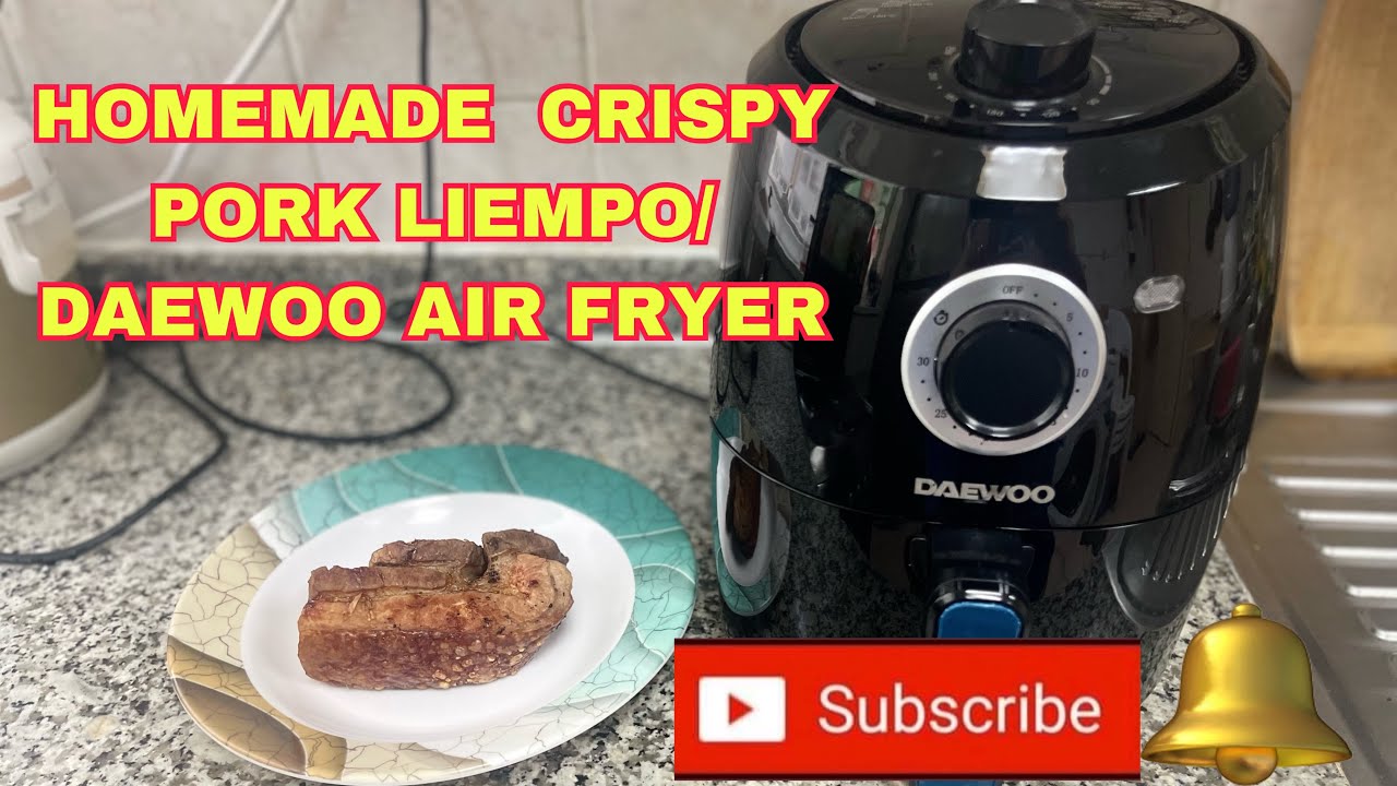 HOMEMADE CRISPY PORK LIEMPO/DAEWOO AIR FRYER DAEWOOAIRFRYER YouTube