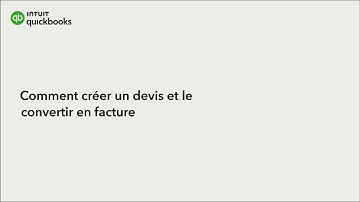 Comment créer un devis et le convertir en facture