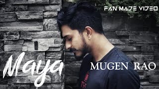 Maya video song|Mugen Rao|Album song