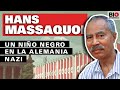 Hans Massaquoi: Un niño negro en la Alemania nazi