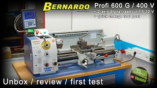 Bernardo Profi 600 G bench lathe + 2-axis DRO + QCTP [unbox / review / first test]
