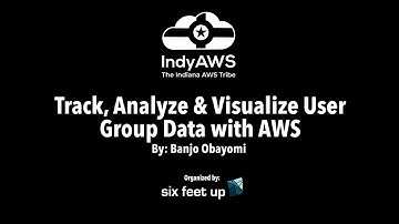 Track, Analyze & Visualize User Group Data with AWS