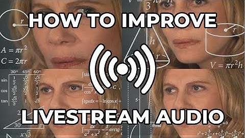 How To Improve Your Live Stream Audio