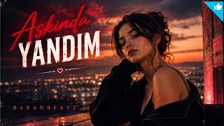 Aşkında Yandım Turkish House Baranbeatz