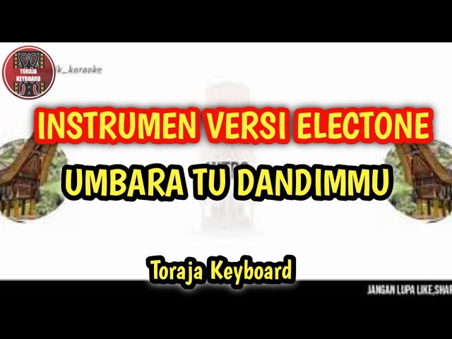 Toraja- Umbara Tu Dandimmu(instrumen tanpa vokal) Keyboard Toraja..#toraja class=