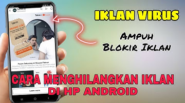 CARA MENGHILANGKAN IKLAN DI HP ANDROID - TERBARU 2022