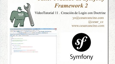 VideoTutorial 11 Taller Práctico de Symfony Framework 2. Creación de Login con Doctrine