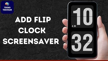 How to Add Flip Clock Screensaver on Android Phones or Tablets