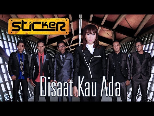 Sticker Band (New) - Disaat Kau Ada (Official Music Video) class=