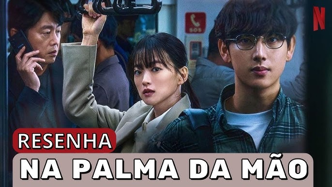 Na Palma da Mão: filme coreano da Netflix está dando o que falar