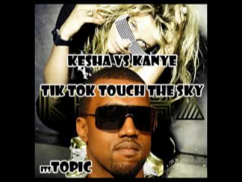 Ke$ha Tik Tok vs Kanye West Touch the Sky - YouTube