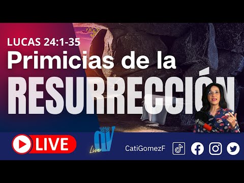 Lucas 24:1-35 (EN VIVO) [La RESURRECCIÓN de  Cristo] 🌱 El camino a EMAÚS