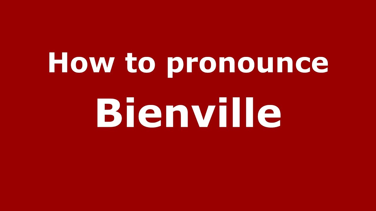 How to pronounce Bienville (French/France) YouTube