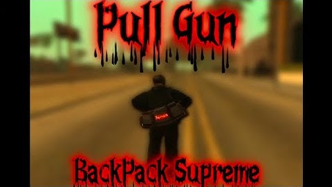 Pull Gun + Supreme BackPack