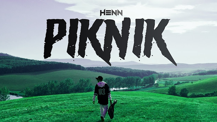 HENN - PIKNIK (Official Visual Audio)