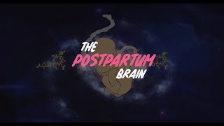 The Women&#39;s Brain Health Project: Episode 5 - The PostPartum Brain