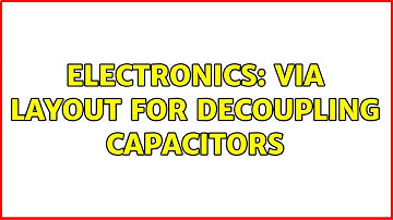 Electronics: Via layout for decoupling capacitors (2 Solutions!!)