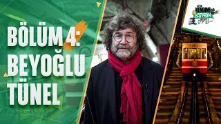 Kendine Bi’ Yatırım Yap - 4: Beyoğlu Tünel