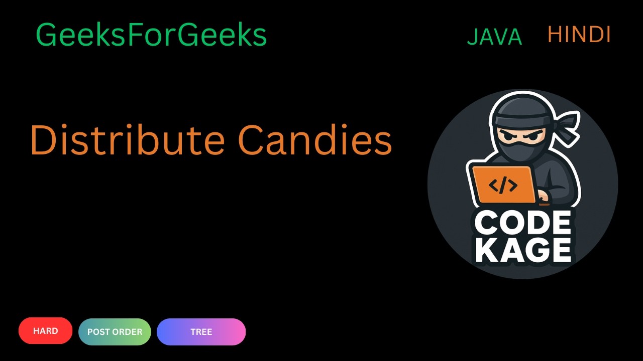 GFG | Distribute Candies | Postorder | Step-by-Step Java Solution - YouTube