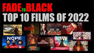 The 2022 Top 10 Films According to FADE to BLACK