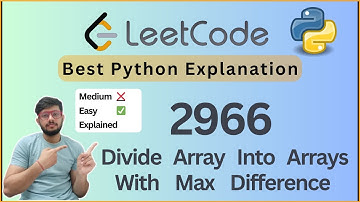Leetcode 2966. Divide Array Into Arrays With Max Difference | Leetcode 2966 Explained with Python