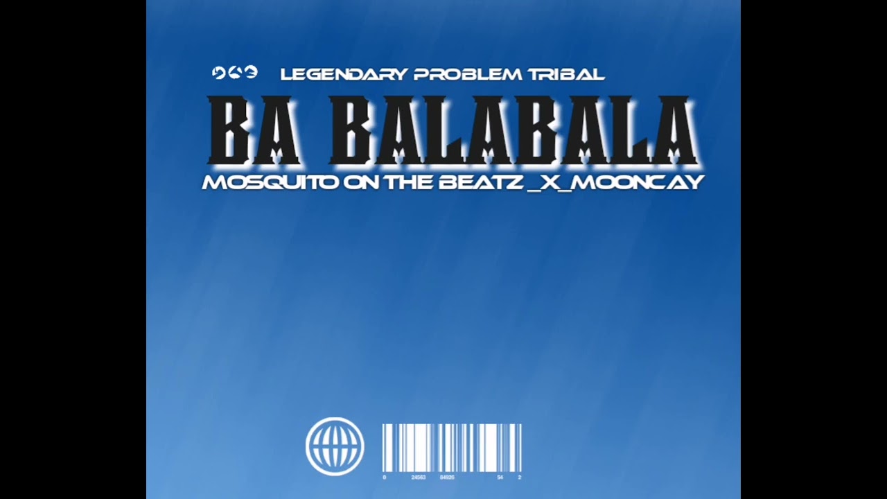 Ba Balabala(Mosquito on the Beatz_x_Mooncay(LBST) 