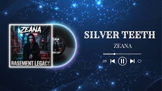 Zeana - Silver Teeth ( Audio Lyric )