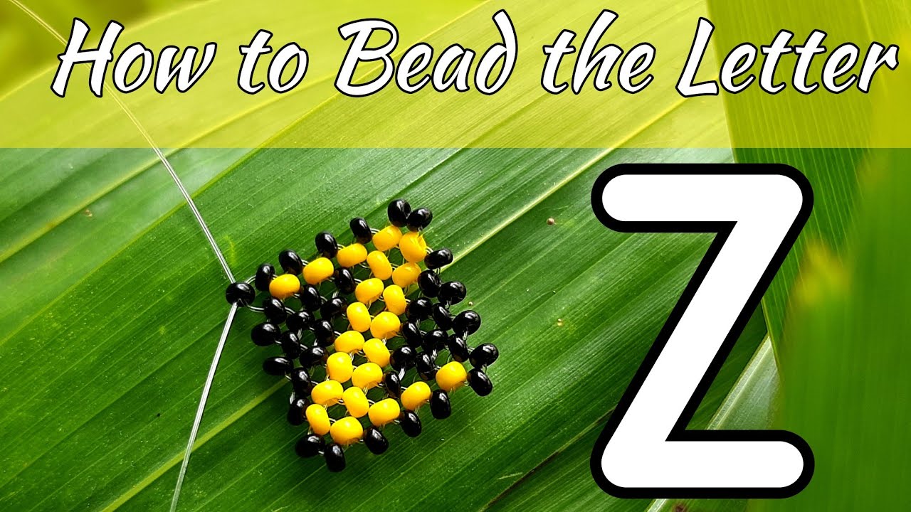 Tutorial on How to bead the Letter Z YouTube