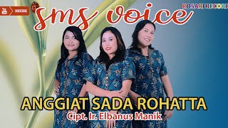 SMS Voice - ANGGIAT SADA ROHATTA | Video Lyrik Batak Official