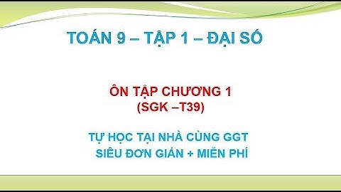 Giải toán 9 ôn tập chương 1 trang 39