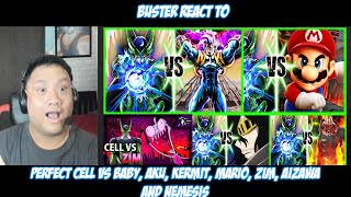 Buster Reacts to | Perfect Cell Vs Baby, Aku, Kermit, Mario, Zim, Aizawa and Nemesis