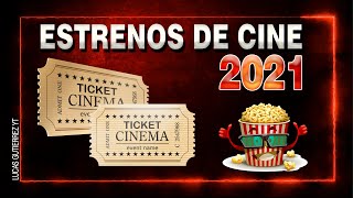 Próximos Estrenos de Cine 2021 | Peliculas 2021