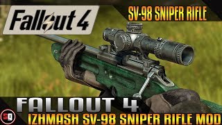 Fallout 4 - Izhmash SV-98 Sniper Rifle Mod