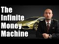 The Infinite Money Machine