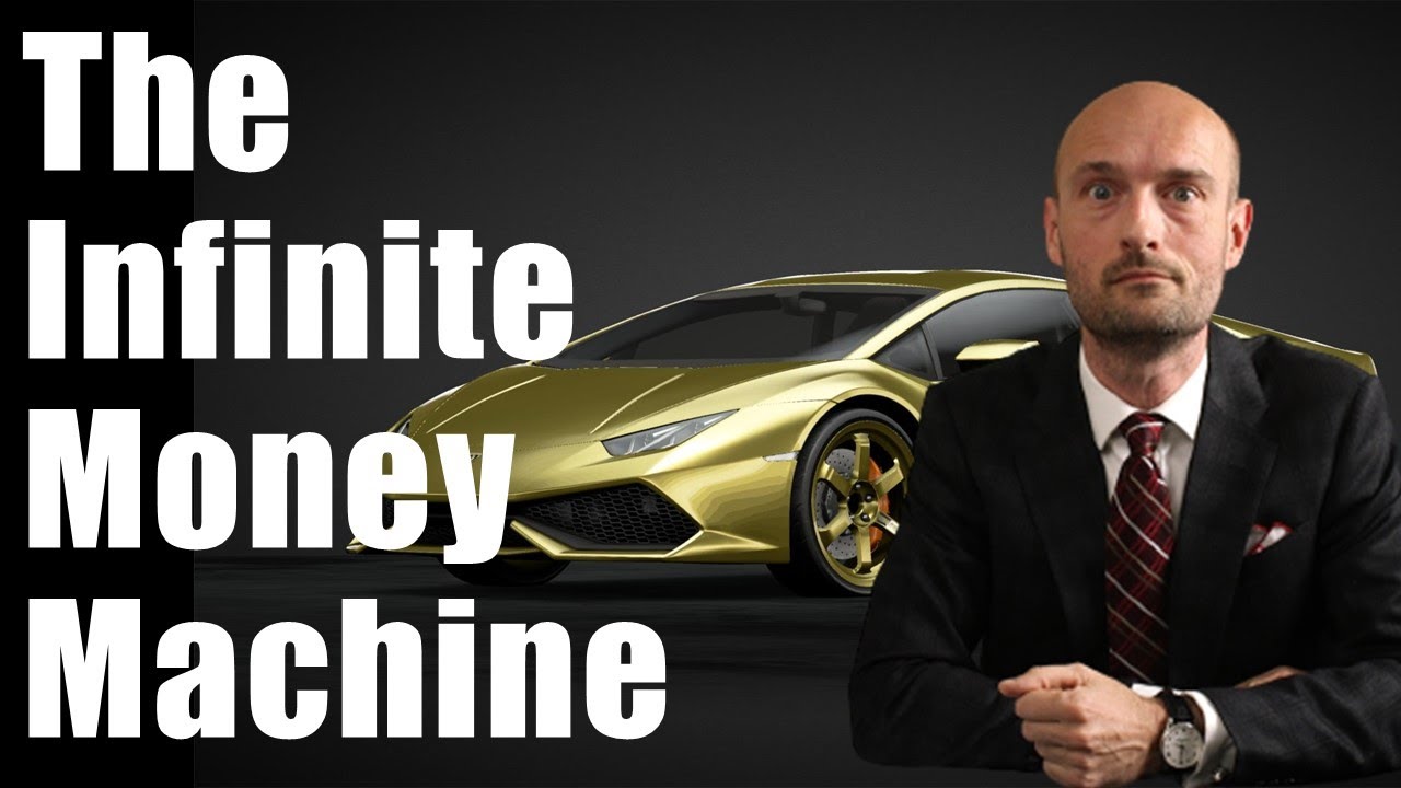 The Infinite Money Machine YouTube