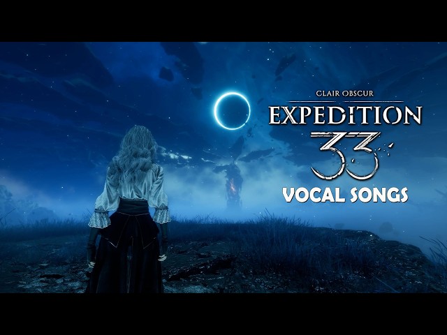 Clair Obscur Expedition 33 OST Vocal Songs Collection - YouTube