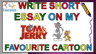 My Favourite Cartoon essay | essay on my favourite cartoon Tom and Jerry | my favourite hero