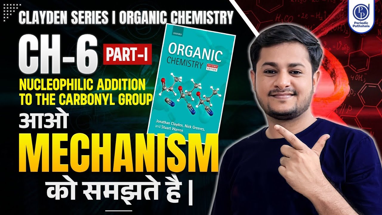 Organic Chemistry Ko Easy Banate hai | with Clayden Book | CH-06 -Part 2 I Arfaz Sir