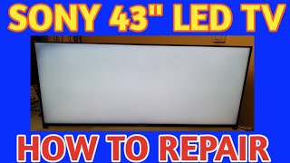 SONY 43" LED WHITE SCREEN ,HOW TO REPAIR - YouTube