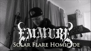 EMMURE - Solar Flare Homicide (Guitar Cover)