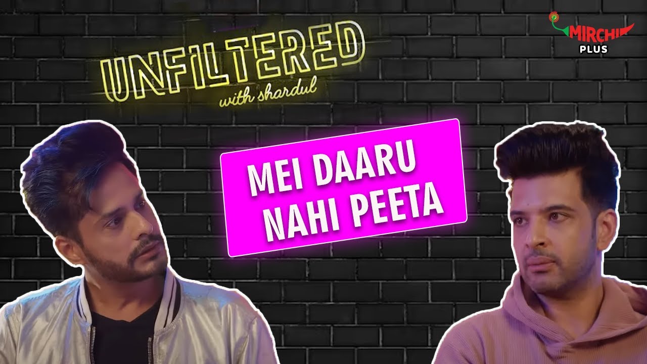 Karan Kundrra: I don't need Publicity Stunt! | Unfiltered with Shardul