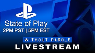 PlayStation State of Play Livestream | September 14, 2023 @ 5pm ET | Come watch with Without Parole!