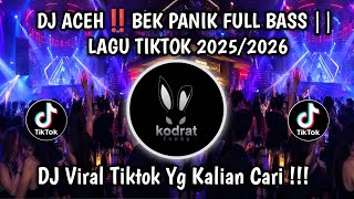 DJ ACEH‼️DON'T PANIC FULL BASS ||VIRAL_TIKTOK_SONG 2025/2026